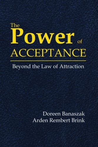The Power of Acceptance: Beyond the Law of Attraction