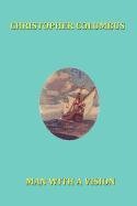 Christopher Columbus: Man With a Vision