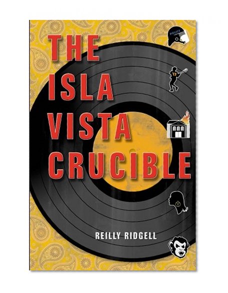 The Isla Vista Crucible