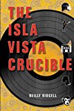 The Isla Vista Crucible