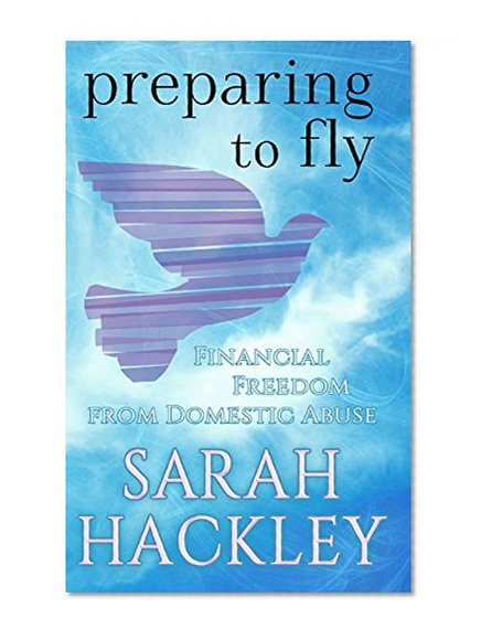 Preparing to Fly: Financial Freedom from Domestic Abuse