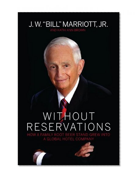 Book Cover Without Reservations: How a Family Root Beer Stand Grew into a Global Hotel Company