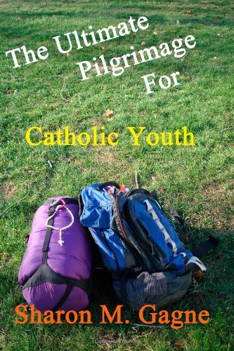 The Ultimate Pilgrimage for Catholic Youth