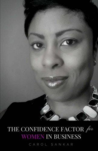 The Confidence Factor for Women in Business: Strategies for Limitless Success