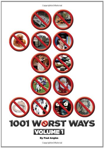 1001 Worst Ways, Volume 1