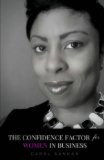 The Confidence Factor for Women in Business: Strategies for Limitless Success