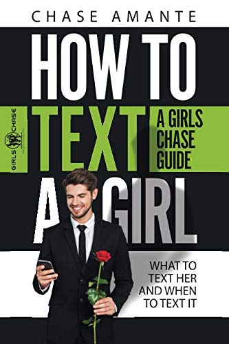 Book Cover How to Text a Girl: A Girls Chase Guide (Girls Chase Guides)