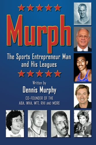 Murph: The Sports Entrepreneur Man and His Leagues