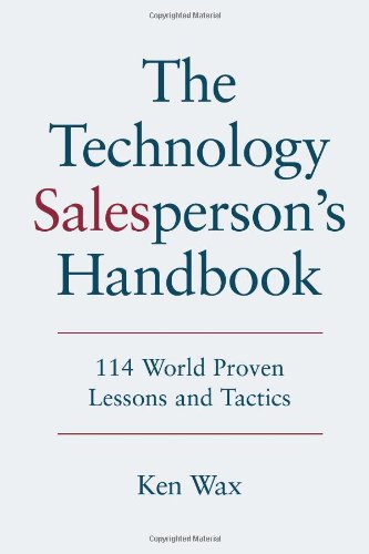 The Technology Salesperson's Handbook: 114 World Proven Lessons and Tactics