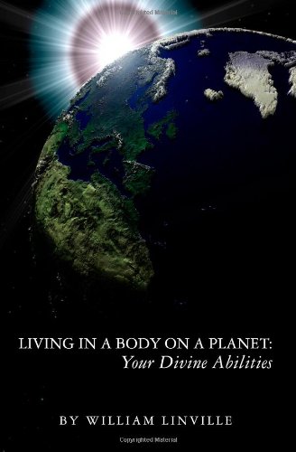 Book Cover Living in a Body on a Planet: Your Divine Abilities