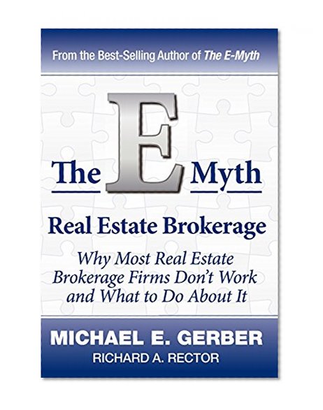 Book Cover The E-Myth Real Estate Brokerage: Why Most Real Estate Brokerage Firms Don't Work and What to Do about It