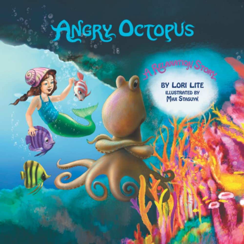 Book Cover Angry Octopus: Children Learn How to Control Anger, Reduce Stress and Fall Asleep Faster.