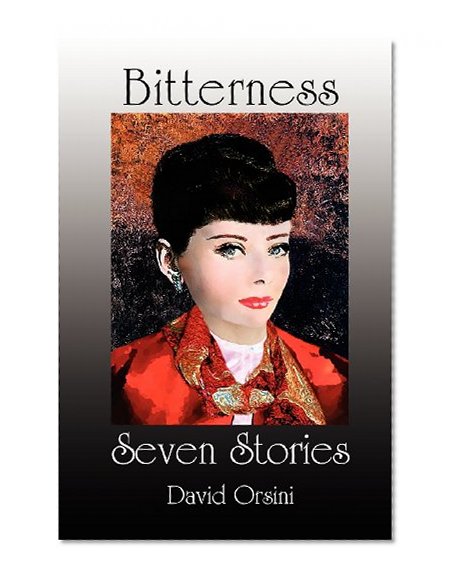 Bitterness / Seven Stories