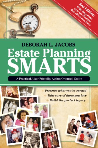 Estate Planning Smarts: A Practical, User-Friendly, Action-Oriented Guide, 3rd Edition