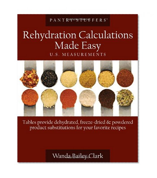 Book Cover Pantry Stuffers Rehydration Calculations Made Easy: U.S. Measurements / Pantry Stuffers Rehydration Calculations Made Easy: Metric Measurements