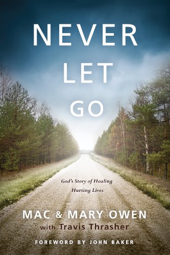 Book Cover Never Let Go (Never Let Go: Gods Story of Healing Hurting Lives)