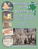 Brewing Beer In The Queen City, A Pictorial History of the brewing industry in Cincinnati, Ohio: Volume I, McMicken Avenue