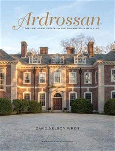 Book Cover Ardrossan: The Last Great Estate on the Philadelphia Main Line