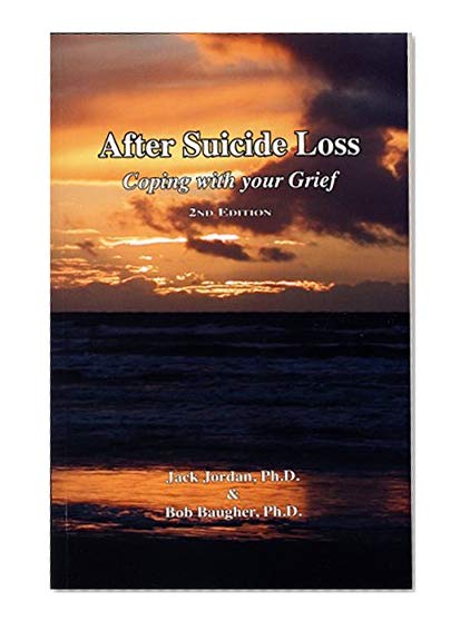 Book Cover After Suicide Loss: Coping with Your Grief, 2nd Edition