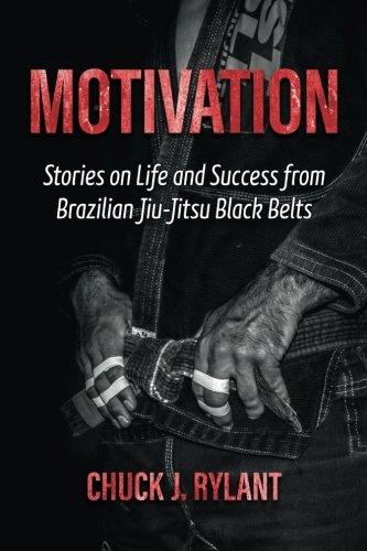 Book Cover Motivation: Stories on Life and Success from Brazilian Jiu-Jitsu Black Belts