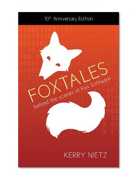 FoxTales: Behind the Scenes at Fox Software