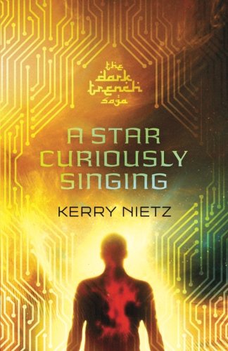 A Star Curiously Singing (DarkTrench Saga) (Volume 1)