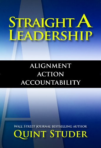 Book Cover Straight A Leadership: Alignment Action Accountability