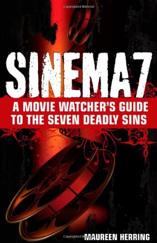 Sinema7: A Movie Watcher's Guide to the Seven Deadly Sins
