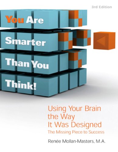 Book Cover You Are Smarter Than You Think!: Using Your Brain the Way It Was Designed: The Missing Piece to Success