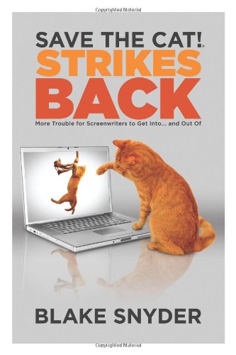 Book Cover Save the Cat!Â® Strikes Back: More Trouble for Screenwriters to Get into ... and Out of