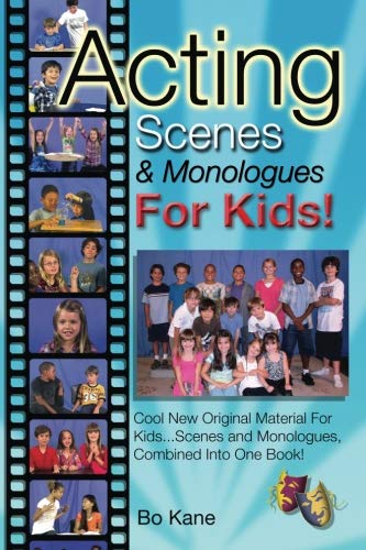 Book Cover Acting Scenes & Monologues For Kids!: Original Scenes and Monologues Combined Into One Very Special Book!