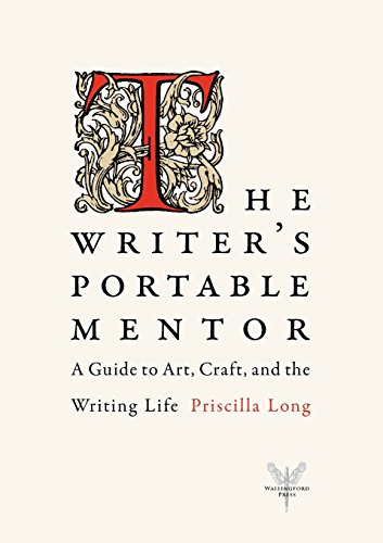 Book Cover The Writer's Portable Mentor: A Guide to Art, Craft, and the Writing Life