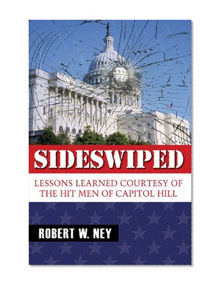 Sideswiped: Lessons Learned Courtesy of the Hit Men of Capital Hill