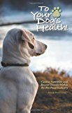 To Your Dog's Health!: Canine Nutrition and Recent Trends Within the Pet Food Industry