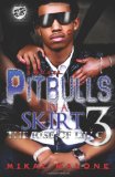 Pitbulls In A Skirt 3-The Rise of Lil C (The Cartel Publications Presents)