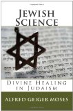 Jewish Science: Divine Healing in Judaism