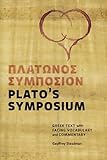 Plato's Symposium: Greek Text with Facing Vocabulary and Commentary
