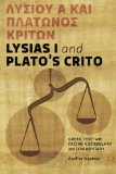 Lysias I and Plato's Crito: Greek Text with Facing Vocabulary and Commentary