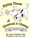 Flying Pieces of Macaroni & Cheese! 100 Laughable Poems