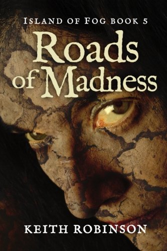 Book Cover Roads of Madness (Island of Fog, Book 5)