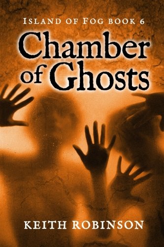 Book Cover Chamber of Ghosts (Island of Fog, Book 6)