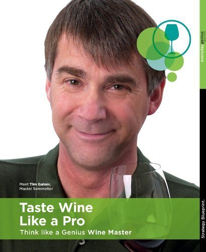 Taste Wine Like a Pro - Think Like a Genius Wine Master [Book & DVD - Wine Tasting, Wine Pairing, Education, Sommelier]