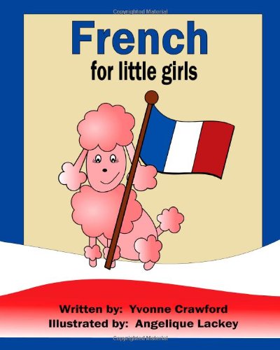 French for Little Girls: A beginning French workbook for little girls