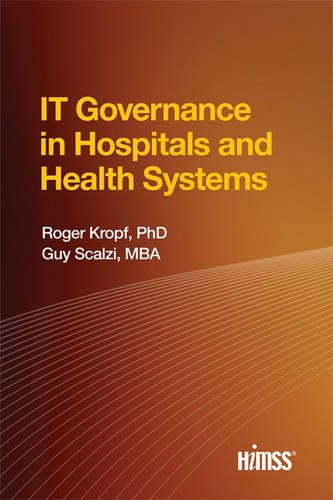 Book Cover IT Governance in Hospitals and Health Systems (HIMSS Book Series)