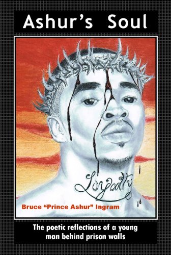 Ashur's Soul: The poetic reflections of a young man behind prison walls