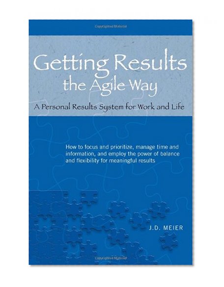 Book Cover Getting Results the Agile Way: A Personal Results System for Work and Life