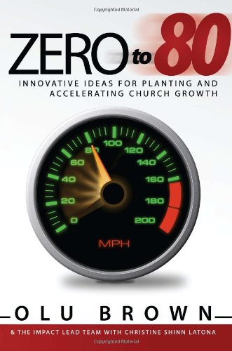Book Cover Zero to 80: Innovative Ideas for Planting and Accelerating Church Growth
