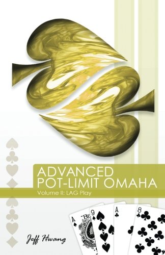Book Cover 2: Advanced Pot-limit Omaha Volume II: Lag Play
