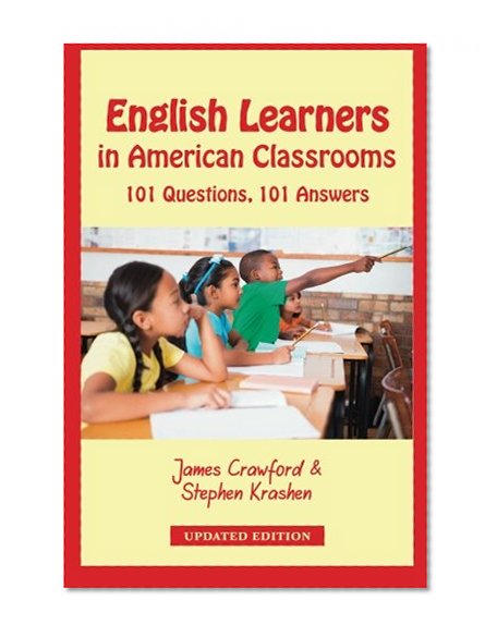 Book Cover English Learners in American Classrooms: 101 Questions, 101 Answers