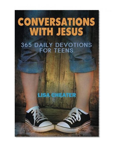 Book Cover Conversations With Jesus - 365 Daily Devotions for Teens (Seeking the Heart of God)